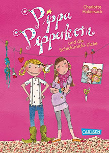 Pippa Pepperkorn 3: Pippa Pepperkorn und die Schickimicki-Zicke (3)