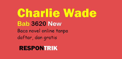 Charlie Wade 3620 - 3621 Karismatik