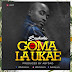 AUDIO | Bushoke - GOMA LA UKAE | (Download Mp3)