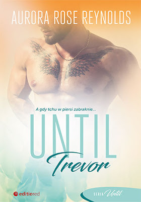 Until Trevor- Aurora Rose Reynolds (PRZEDPREMIEROWO)