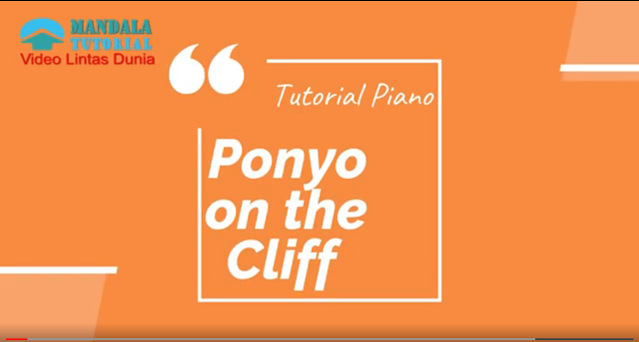 Tutorial Bermain Piano - Ponyo On The Cliff