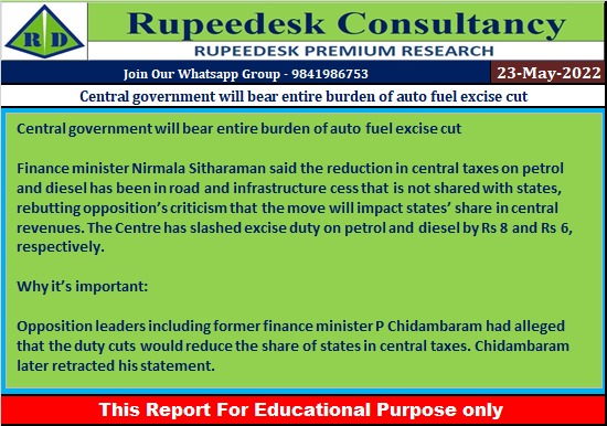 Central government will bear entire burden of auto fuel excise cut - Rupeedesk Reports - 23.05.2022