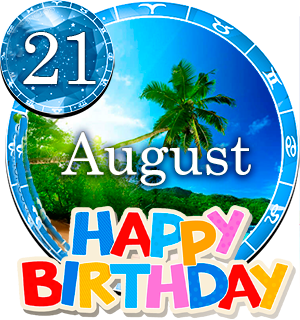 August 21 Birthday Horoscope