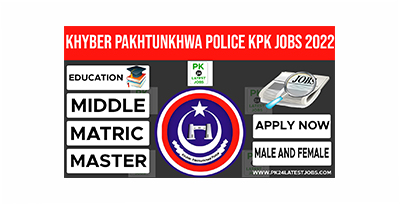Khyber Pakhtunkhwa Police KPK Jobs 2022