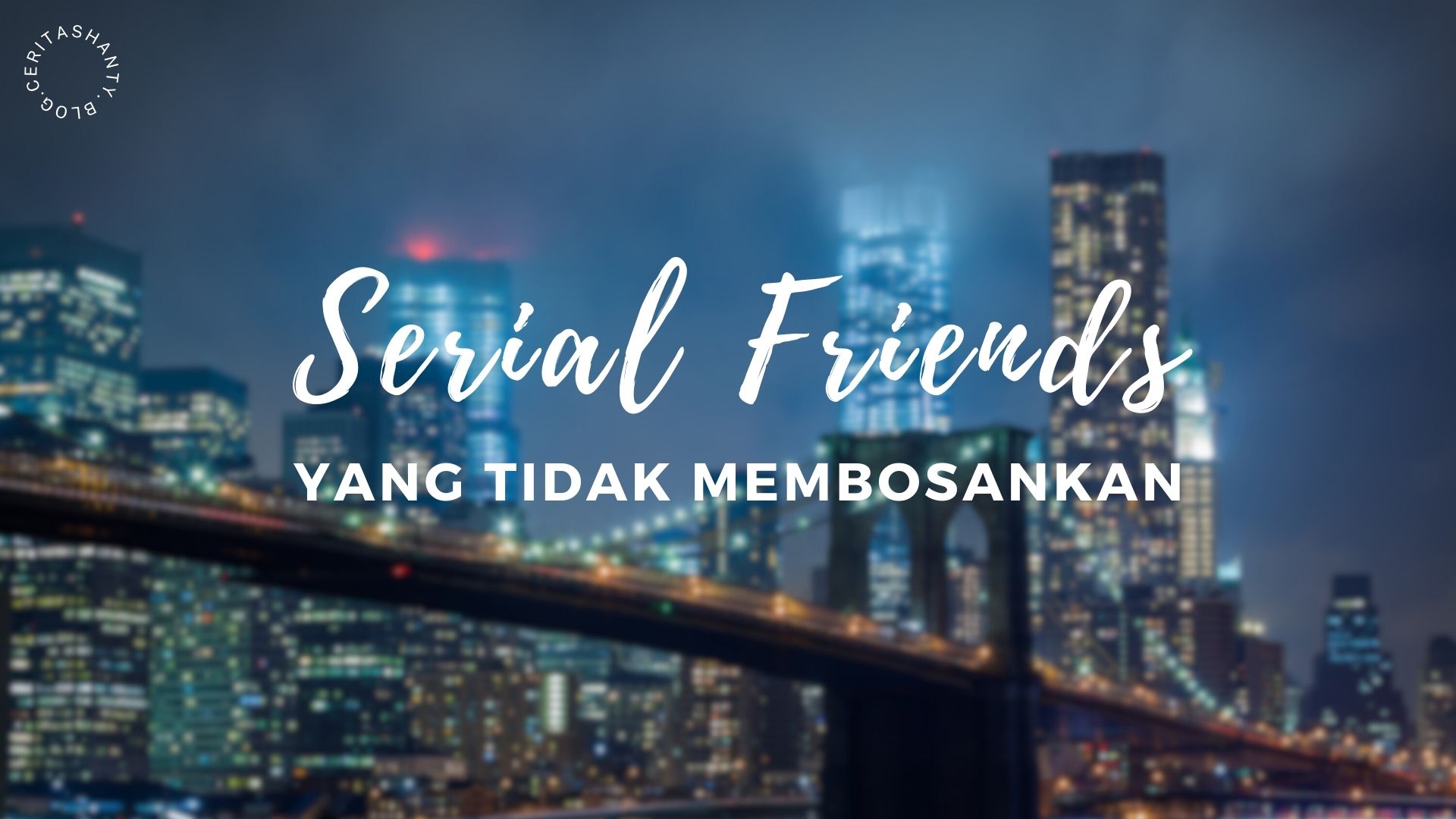 serial-friends-yang-tidak-membosankan