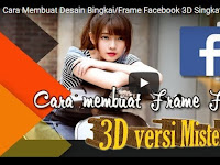 Cara Membuat Desain Bingkai/Frame Facebook 3D Singkat