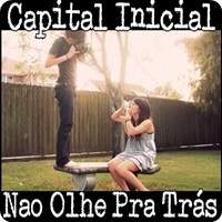 Capital Inicial | Não Olhe pra Trás | Letra