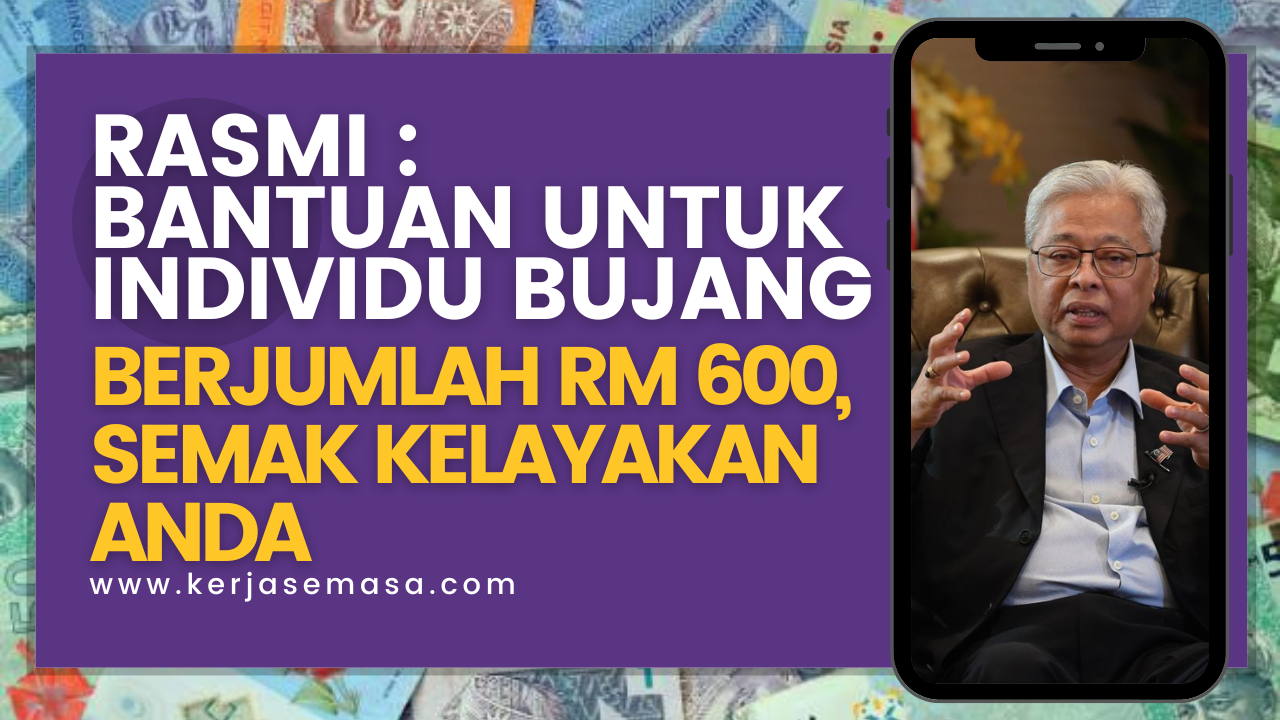 Rasmi: Bantuan Kepada Individu Bujang RM 600 ~ Semak Sekarang