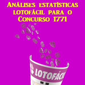 Lotofácil 1771 estatísticas com análises das dezenas