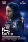 Pe urmele ucigașului (Film acțiune thriller 2023) To Catch a Killer Trailer și Detalii