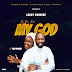 Music: Lucky Osadebe ft Pat Nyambi - If you see my God