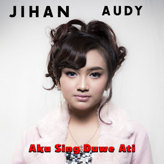 MP3 download Jihan Audy - Aku Sing Duwe Ati - Single iTunes plus aac m4a mp3