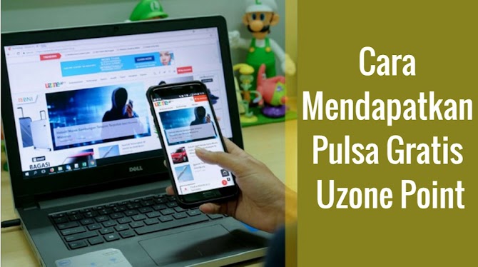 Cara Mendapatkan Pulsa Gratis Uzone Point