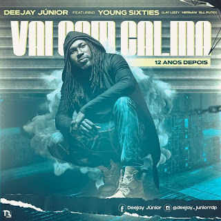 Deejay Júnior feat. Young Sixties – Vai Com Calma (12 Anos Depois)2020 Download mp3