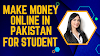 How to make money online in Pakistan without investment for students