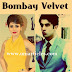 Bombay Velvet |Bollywood Blockbuster 2015 |Cast Anushka sharma & Ranbir kapoor