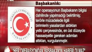 Operasyon başbakan'ın dahilinde yapılmadı