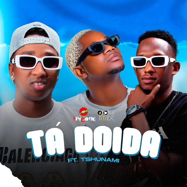 DJ Adi Mix & Picante feat. Tshunami - Tá Doida (Baixar mp3)