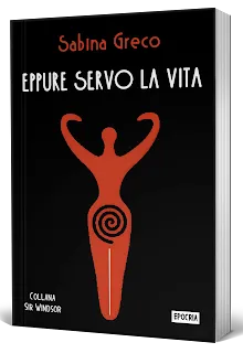 Copertina del libro "Eppure servo la vita" di Sabina Greco