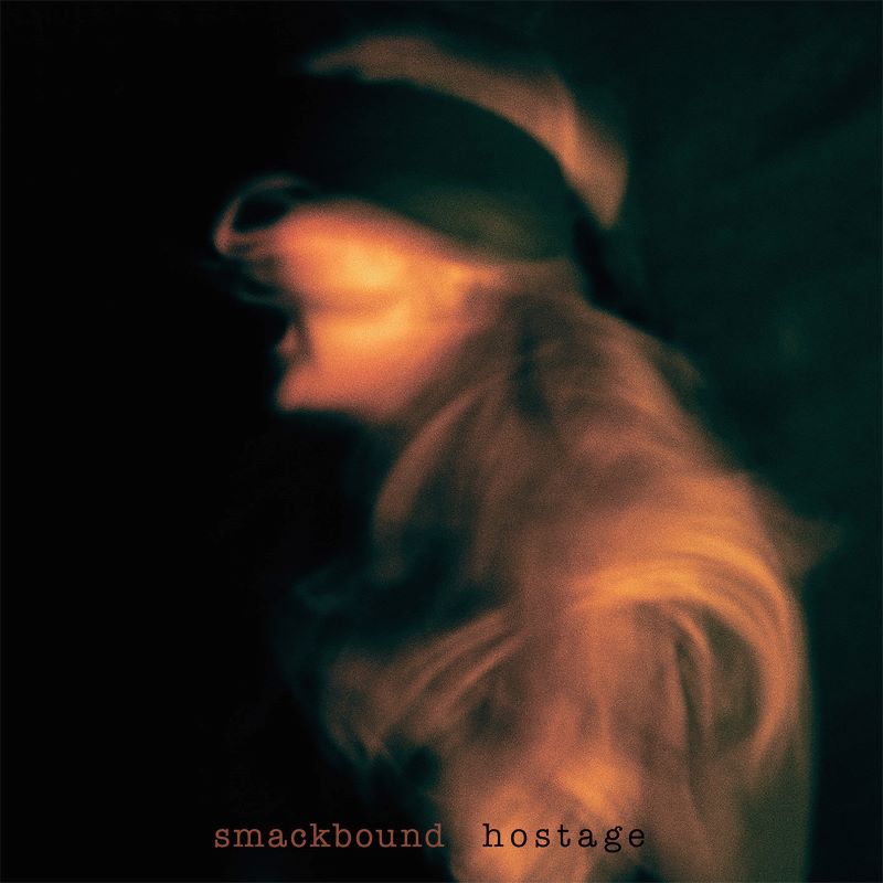 Smackbound - 'Hostage'