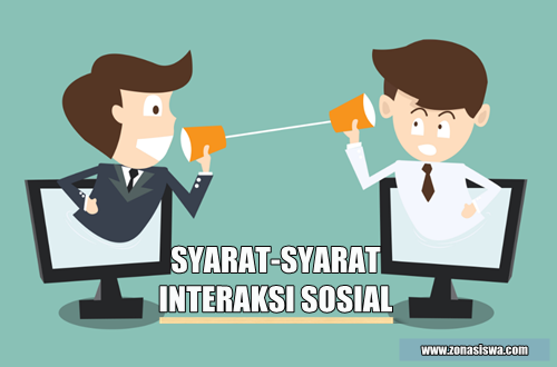 Apa Saja Syarat Interaksi Sosial?