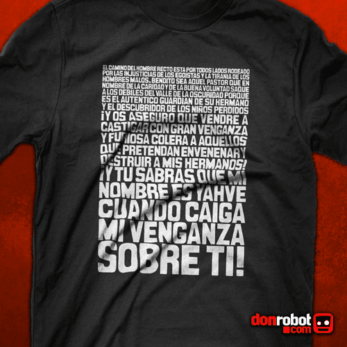 "El camino del hombre recto está por todos lados rodeado por las injusticias de los egoístas y la tiranía de los hombres malos. Bendito sea aquel pastor que en nombre de la caridad y de la buena voluntad saque a los débiles del Valle de la Oscuridad porque es el auténtico guardián de su hermano y el descubridor de los niños perdidos. Y os aseguro que vendré a castigar con gran venganza y furiosa cólera a aquellos que pretendan envenenar y destruir a mis hermanos, ¡y tú sabrás que mi nombre es Yahvé cuando caiga mi venganza sobre ti!".