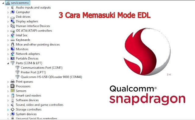 3 Tata Cara Masuk Mode Edl/Port Qualcomm 9008