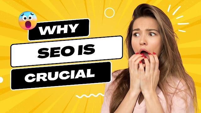 Why SEO is Crucial