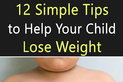 12 Simple Tips to Help Your Child Lose Weight