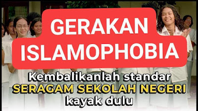 GERAKAN ISLAMOPHOBIA: Ajakan Kembali Celana Pendek Sekolah Negeri