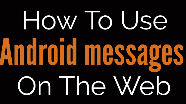 How to Use Android Messages on the Web | Send Text Messages From Your Computer