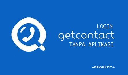 Login Getcontact Tanpa Aplikasi; Begini Caranya!