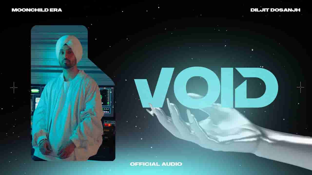 Void lyrics Moonchild era Diljit Dosanjh Punjabi Song