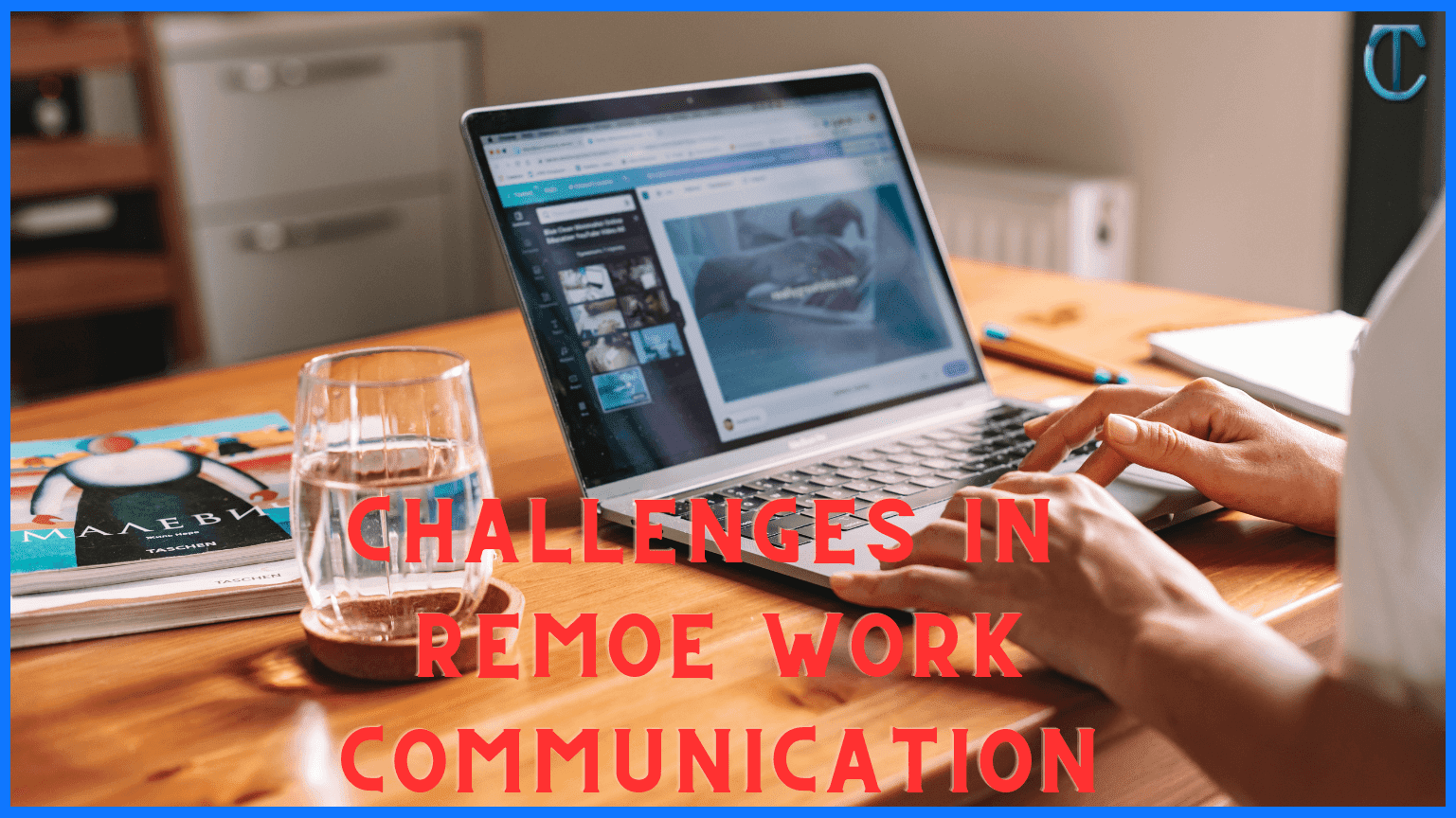 What Are the Challenges You Can Face in Remote Work Communication