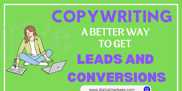 Copywriting: A Better Way To Get More Leads & Conversion