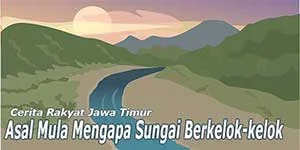 Asal Mula Mengapa Sungai Berkelok-Kelok