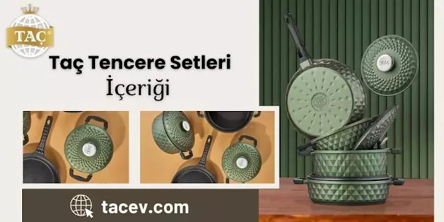 Taç Tencere Setleri İçeriği