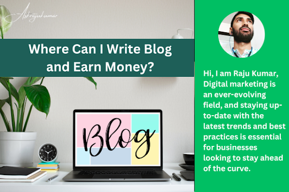 Where Can I Write Blog and Earn Money?