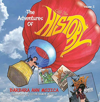 The Adventures of Little Miss History by Barbara Ann Mojica