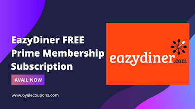 EazyDiner FREE Prime Membership Subscription