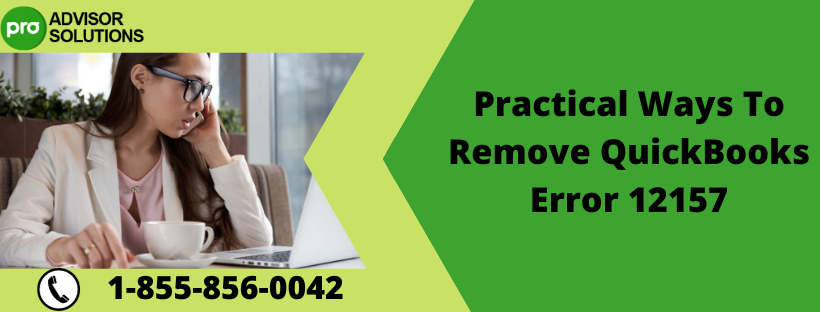 Practical Ways To Remove QuickBooks Error 12157