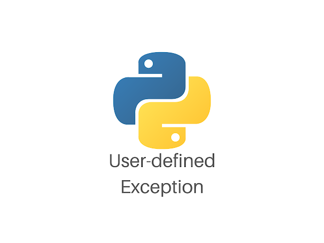 Python User-defined Exception with Examples