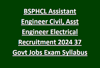 BSPHCL Assistant Engineer Civil, Asst Engineer Electrical Recruitment 2024 37 Govt Jobs Online Exam Syllabus