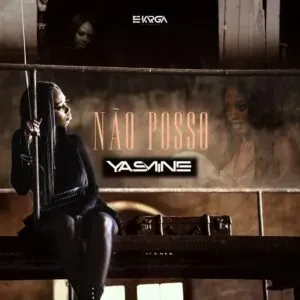 A cantora  Yasmine é a dona da nova música " Não posso (Kizomba) Download Mp3", Música disponível em formato Mp3, Download Yasmine -  Não posso (Kizomba) 2023.