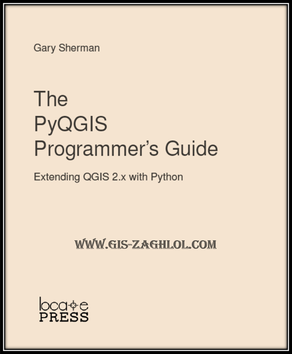 كتاب دليل المبرمجين لتعلم بايثون للمبتدئين The PyQGIS Programmers Guide