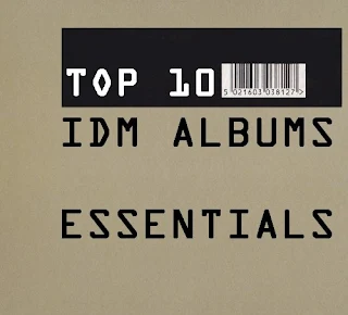 IDM | TOP 10 álbumes esenciales