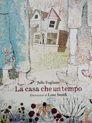 casa-che-un-tempo-Julie-Fogliano-Lane-Smith-Rizzoli