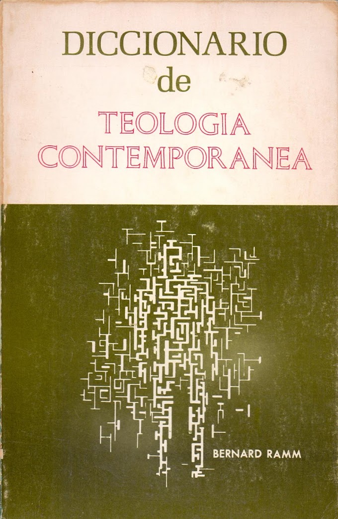 Diccionario De Teología Contemporanea // Bernard Ramm