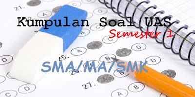 Soal PAI SMA/SMK Kelas X, XI, XII Semester 1 2017/2018