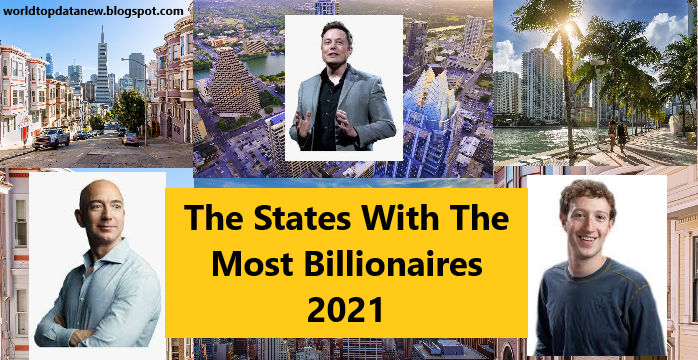 The State With The Most Billionaires 2021